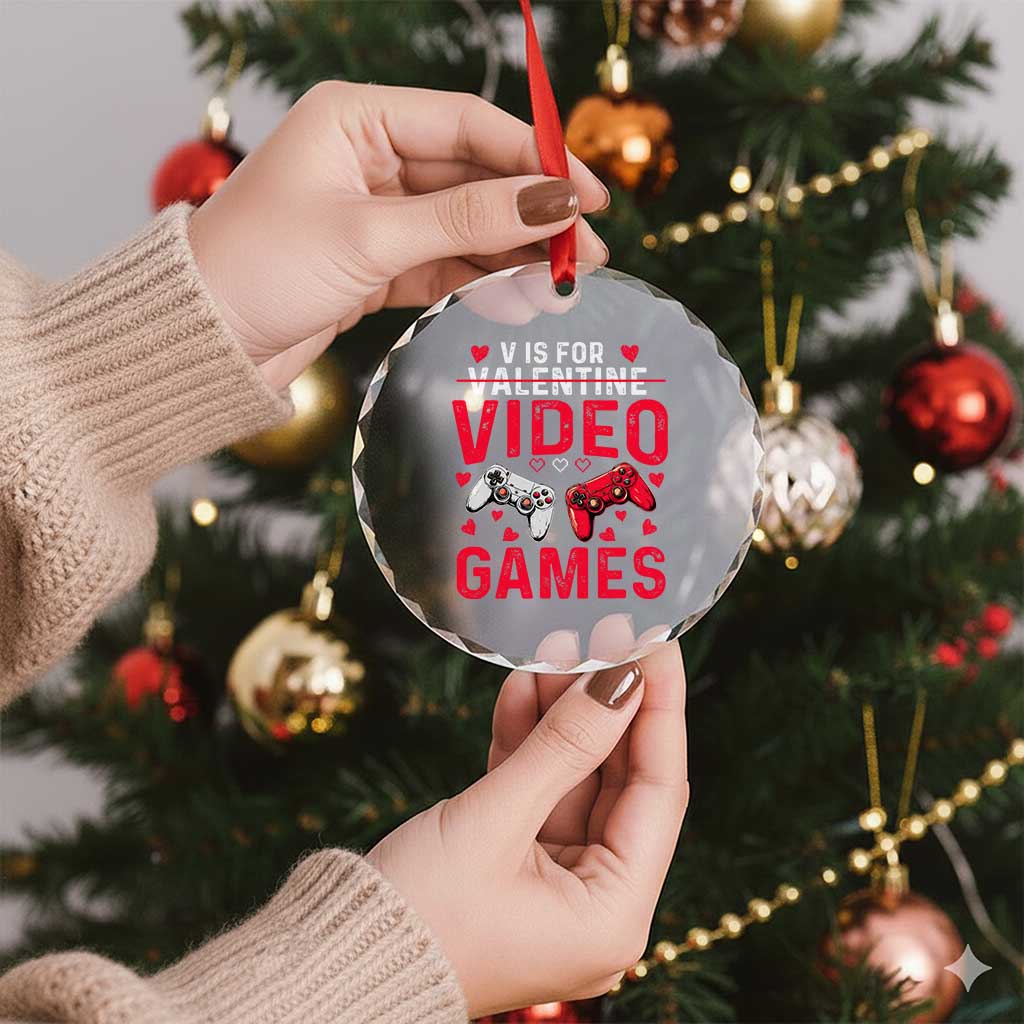 Funny Valentines Gamer Crystal Glass Ornament V is for Video Games - Wonder Print Shop