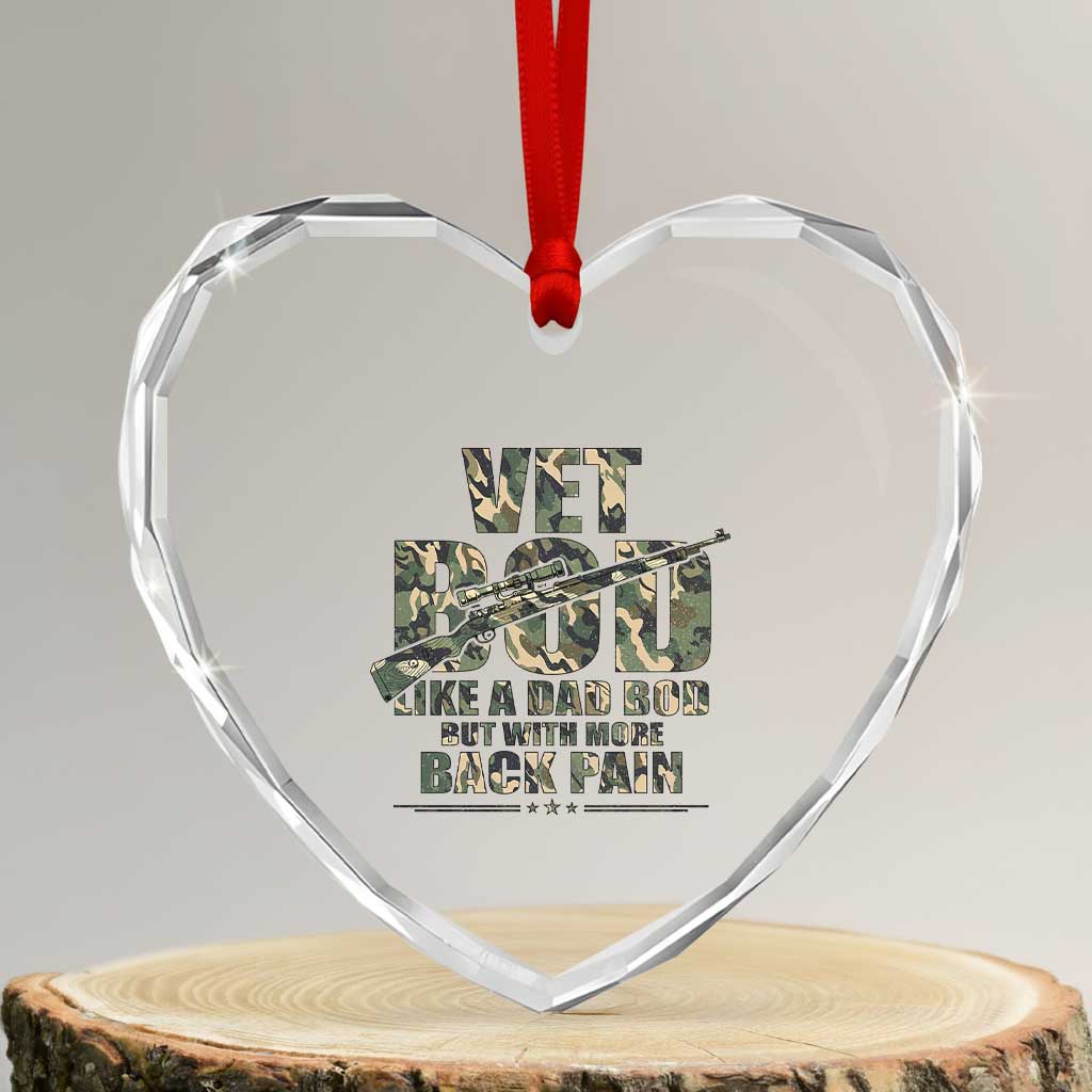 Funny Veteran Vet Bod Like A Dad Bod But With More Back Pain Heart Crystal Glass Ornament - Wonder Print Shop