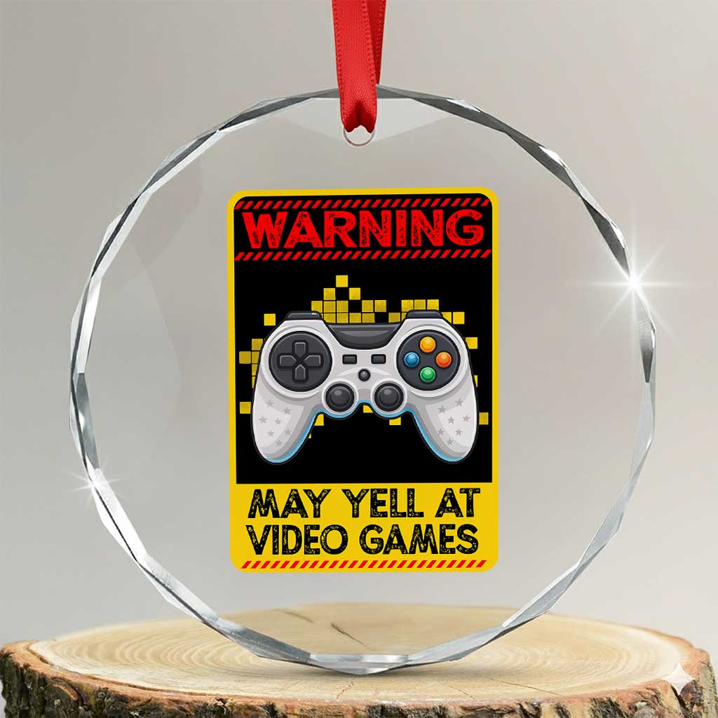 Funny Video Gamer Crystal Glass Ornament Warning May Yell At Video Games - Wonder Print Shop