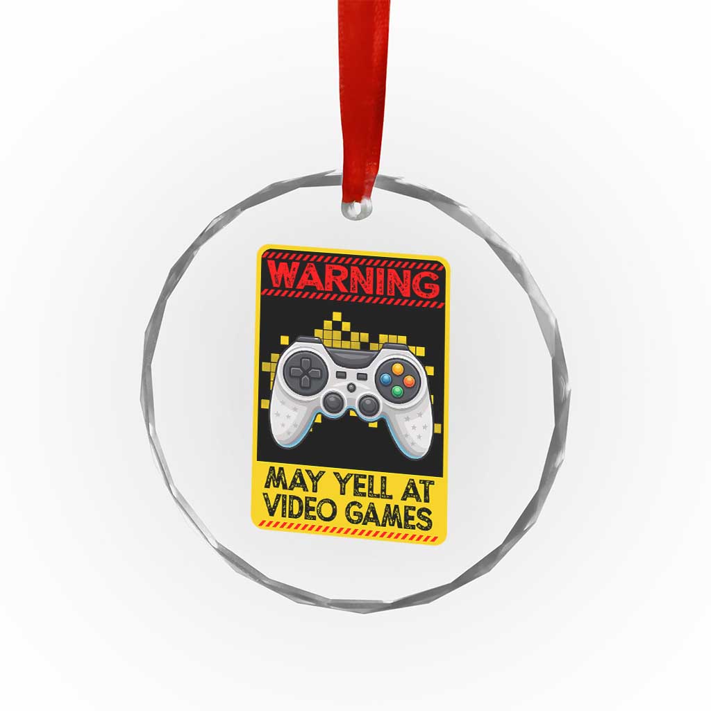 Funny Video Gamer Crystal Glass Ornament Warning May Yell At Video Games - Wonder Print Shop