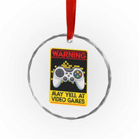 Funny Video Gamer Crystal Glass Ornament Warning May Yell At Video Games - Wonder Print Shop