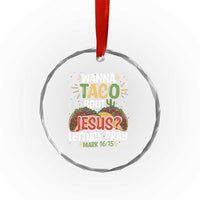 Funny Wanna Taco Bout Jesus Lettuce Pray Crystal Glass Ornament Cinco de Mayo Christian Bible Verse - Wonder Print Shop