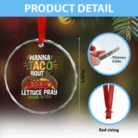Funny Wanna Taco Bout Jesus Lettuce Pray Crystal Glass Ornament Cinco de Mayo Christian Bible Verse - Wonder Print Shop