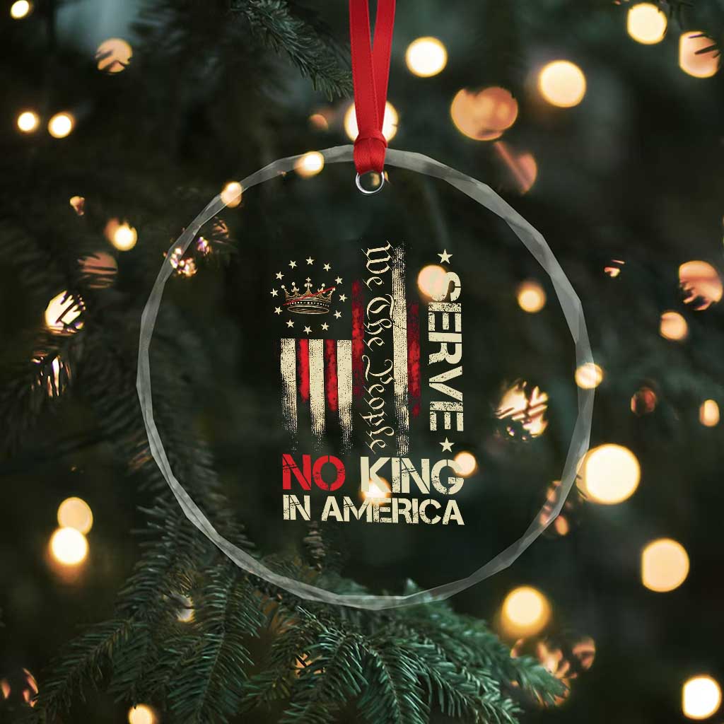 Funny We The People Serve No King In American Crystal Glass Ornament Vintage Betsy Ross Flag - Wonder Print Shop