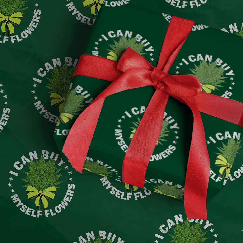 Funny Weed Cannabis 420 Wrapping Paper Roll I Can Buy Myself Flowers Marijuana Smoking - Wonder Print Shop