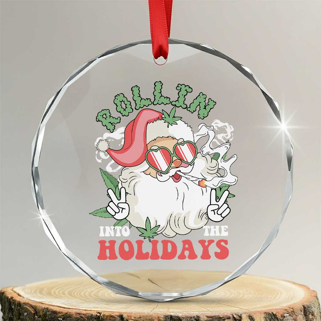 Funny Weed Christmas Crystal Glass Ornament Rollin Into The Holidays Santa Xmas - Wonder Print Shop