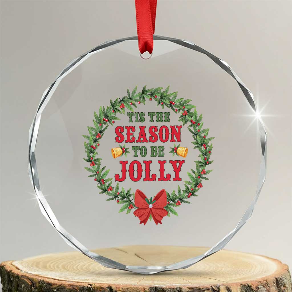 Funny Weed Christmas Crystal Glass Ornament Tis The Season To Be Jolly Xmas Wreath - Wonder Print Shop