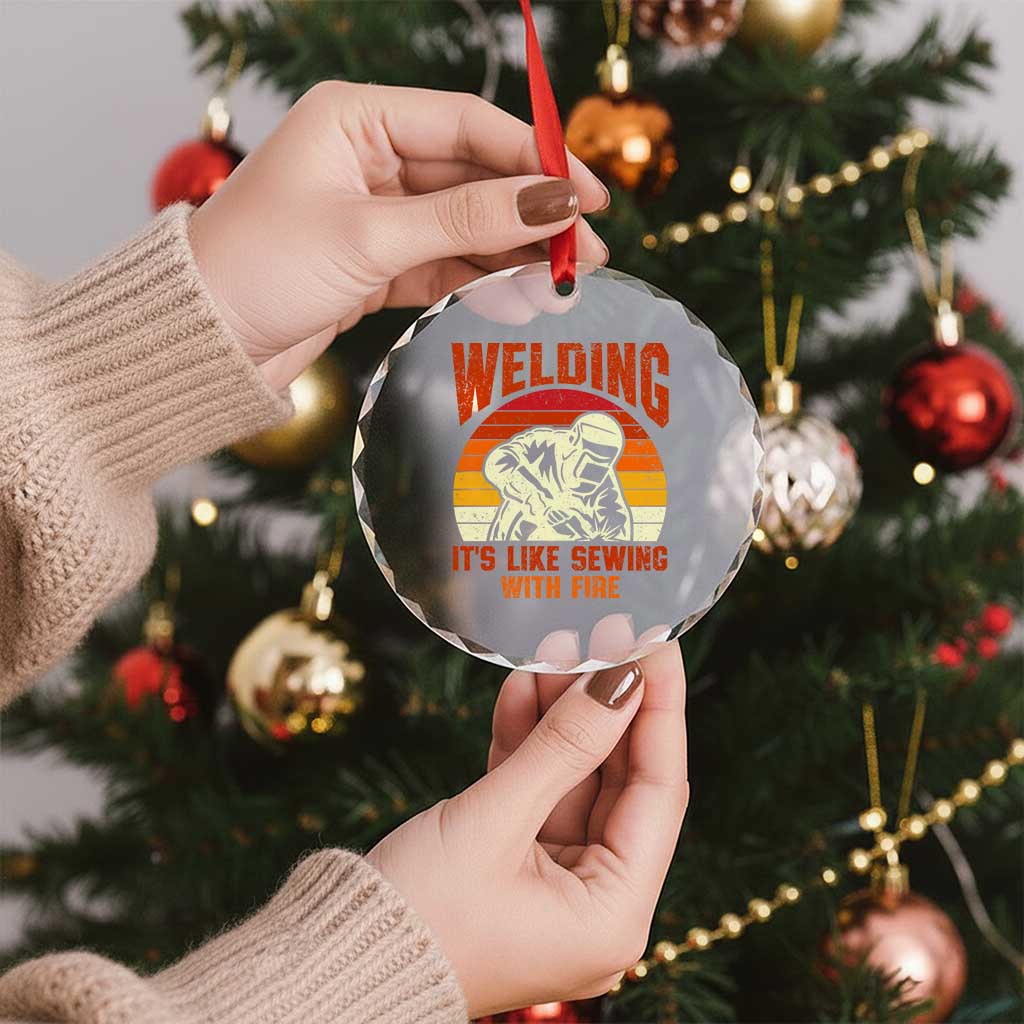 Funny Welder Crystal Glass Ornament Welding It's Like Sewing With Fire Retro Graphic