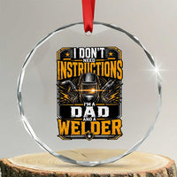 Funny Welder Dad Gift Crystal Glass Ornament I Do Not Need Instructions