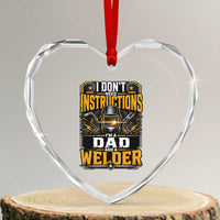 Funny Welder Dad Gift Heart Crystal Glass Ornament I Do Not Need Instructions