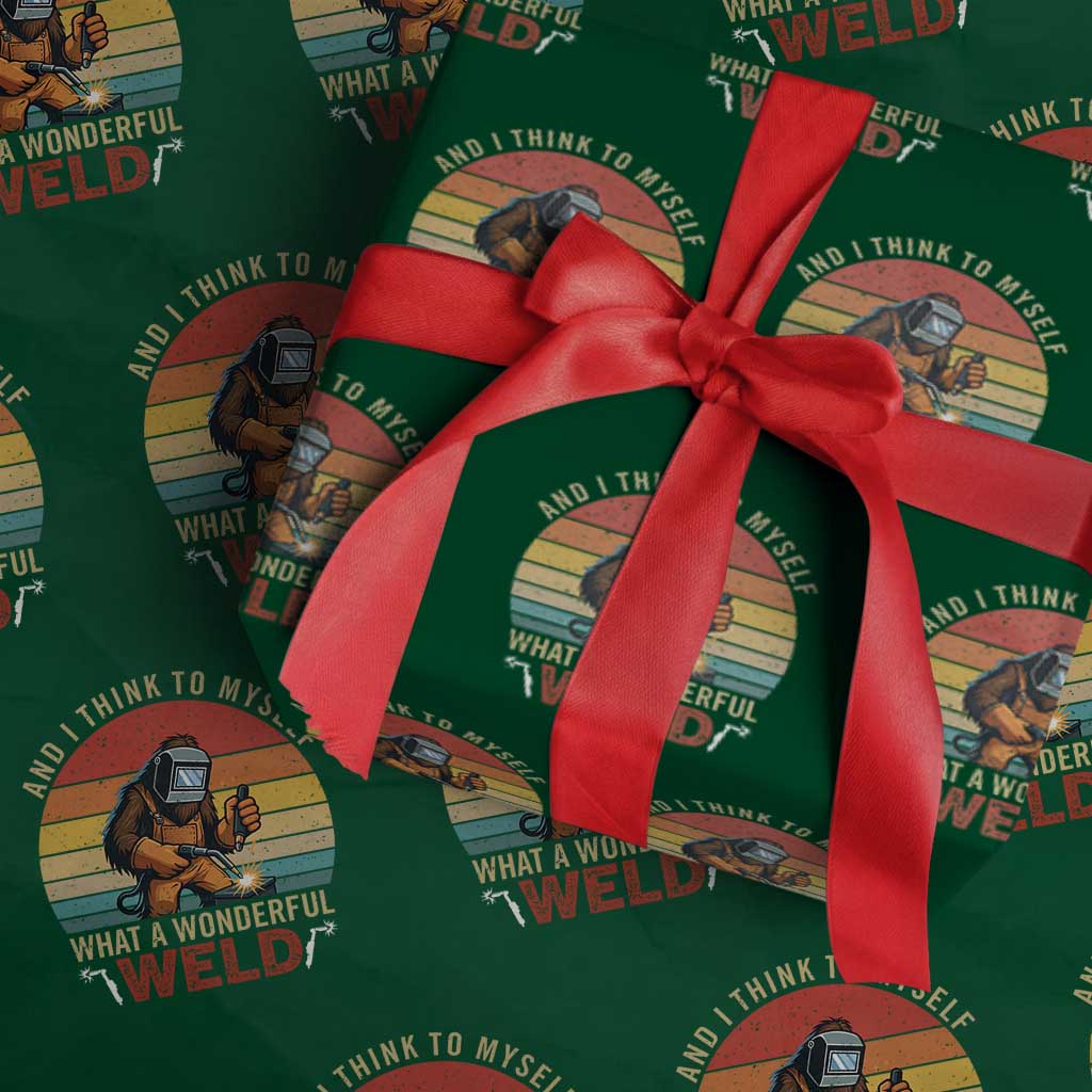 Funny Welding Bigfoot Wrapping Paper Roll And I Think To Myself What A Wonderful Weld - Wonder Print Shop