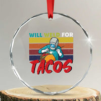 Funny Welding Crystal Glass Ornament Will Weld For Tacos - Wonder Print Shop