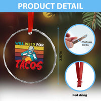 Funny Welding Crystal Glass Ornament Will Weld For Tacos - Wonder Print Shop