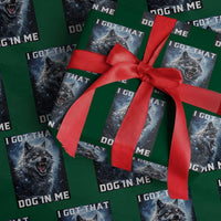 Funny Werewolf Meme Unhinged Wrapping Paper Roll I Got That Dog In Me