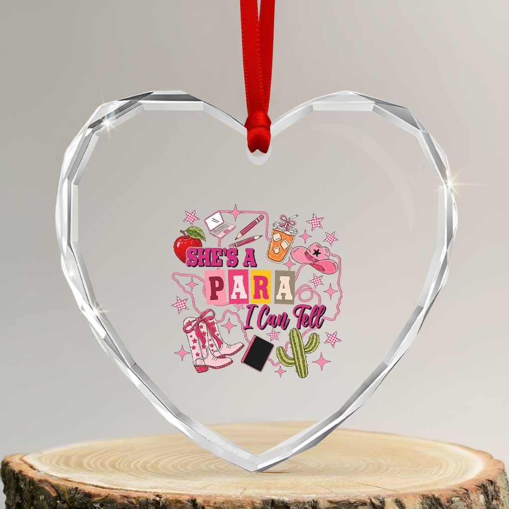 Funny Western Teacher Aide Graphic Heart Crystal Glass Ornament She's A Para I Can Tell