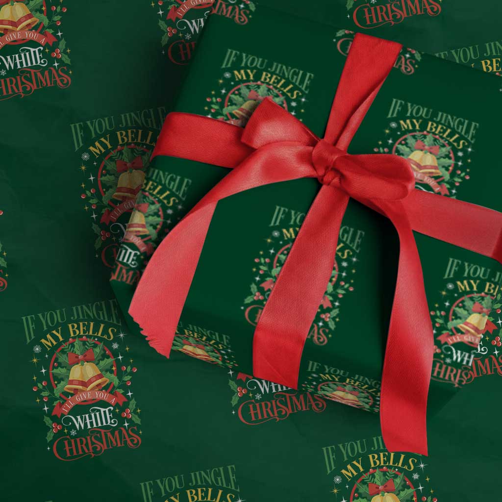 Funny White Christmas Wrapping Paper Roll If You Jingle My Bells I'll Give You - Wonder Print Shop