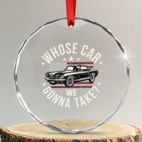 Funny Whose Car We Gonna Take Meme Crystal Glass Ornament Car Enthusiast Vintage American Flag