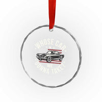 Funny Whose Car We Gonna Take Meme Crystal Glass Ornament Car Enthusiast Vintage American Flag