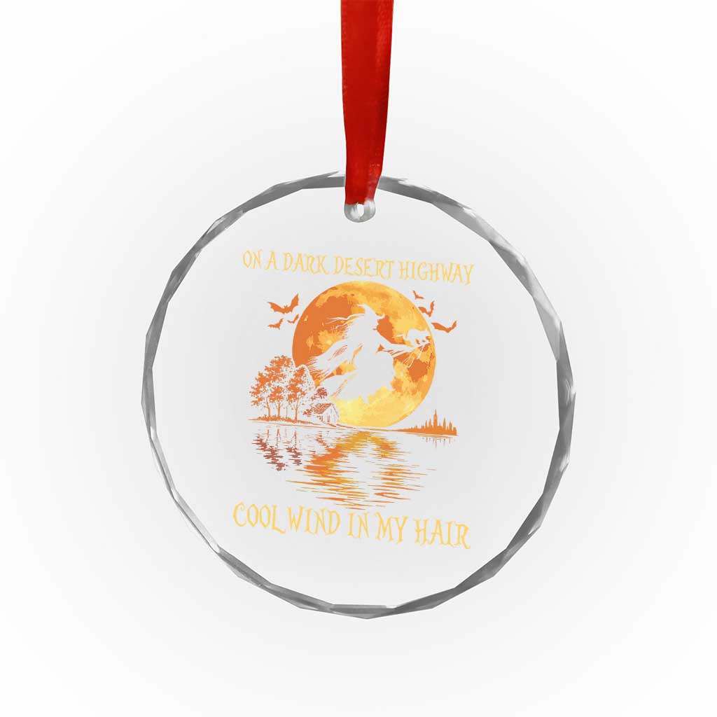 Funny Witch Crystal Glass Ornament On A Dark Desert Highway Cool Wind In My Hair - Wonder Print Shop