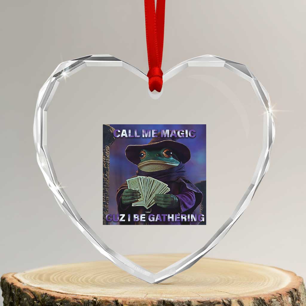 Funny Wizard Frog Fantasy Meme Heart Crystal Glass Ornament Call Me Magic Cuz I Be Gathering MTG Gamer - Wonder Print Shop