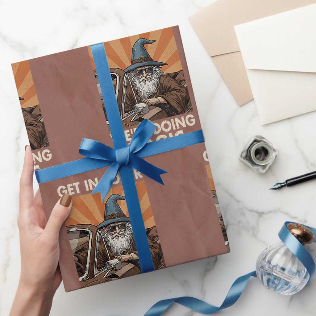Funny Wizard RPG Gamer Wrapping Paper Roll Get In Loser We Are Doing Magic - Wonder Print Shop