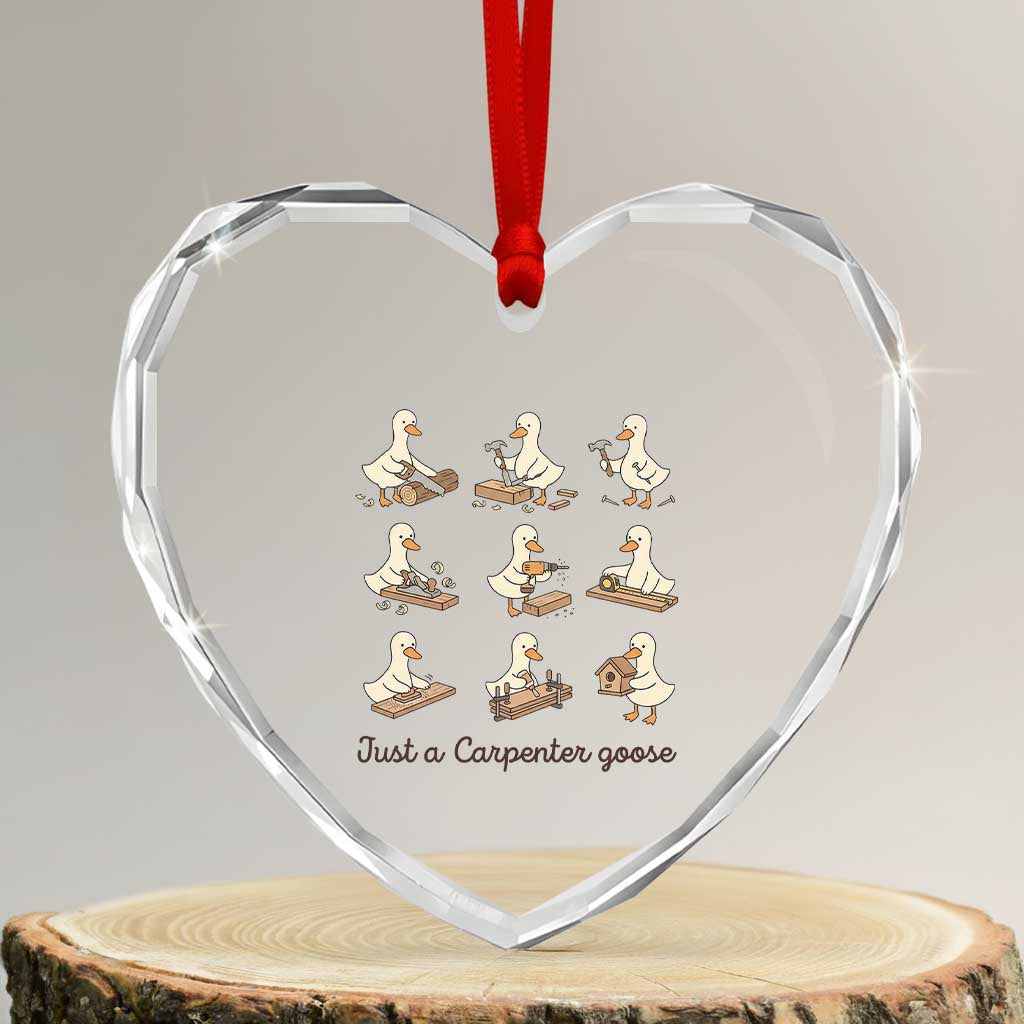 Funny Woodworker Graphic Heart Crystal Glass Ornament Just A Carpenter Goose