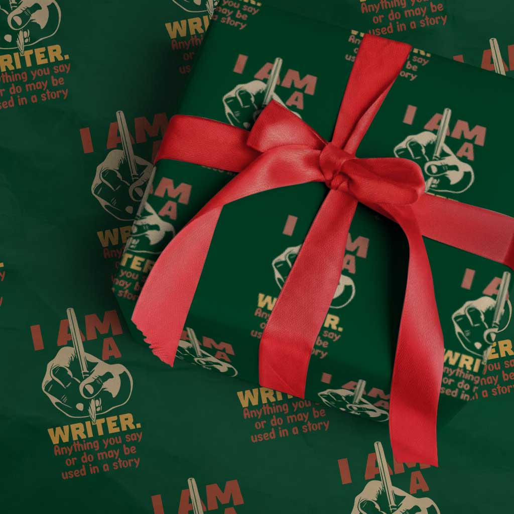 Funny Writer Sarcastic Wrapping Paper Roll I Am A Writer Anything You Say Or Do May Be Used In A Story - Wonder Print Shop