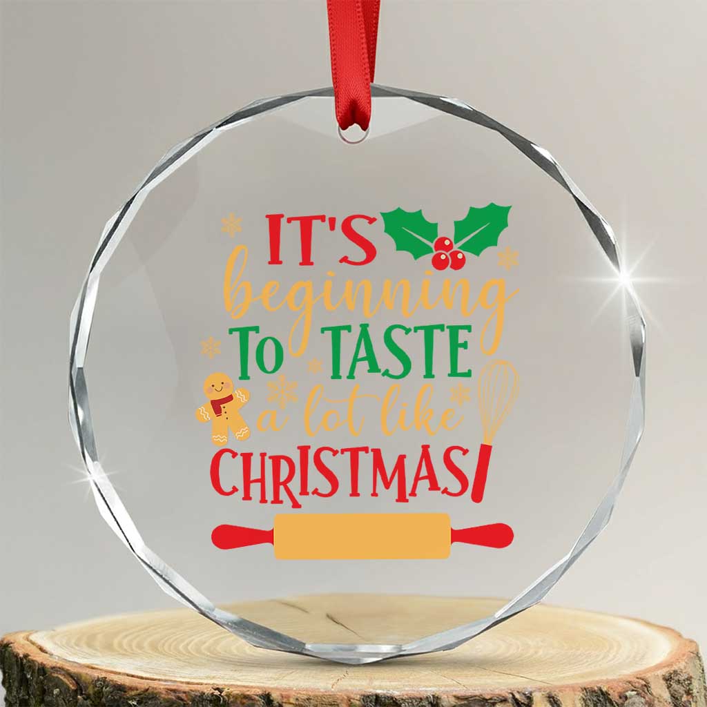 Funny Xmas Baker Crystal Glass Ornament It's Beginning To Taste A Lot Like Christmas Gingerbread TS11
