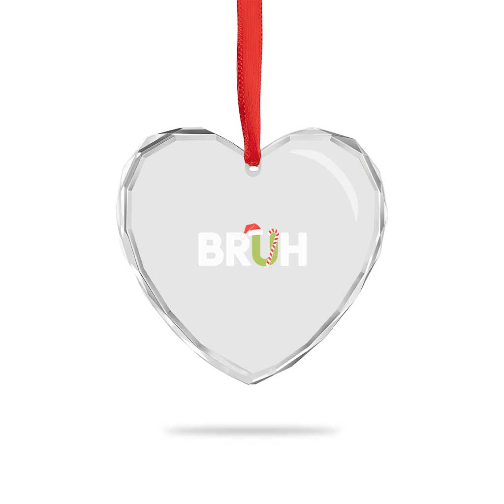 Funny Xmas Bruh Heart Crystal Glass Ornament Candy Cane Santa Hat Festive Xmas Matching - Wonder Print Shop