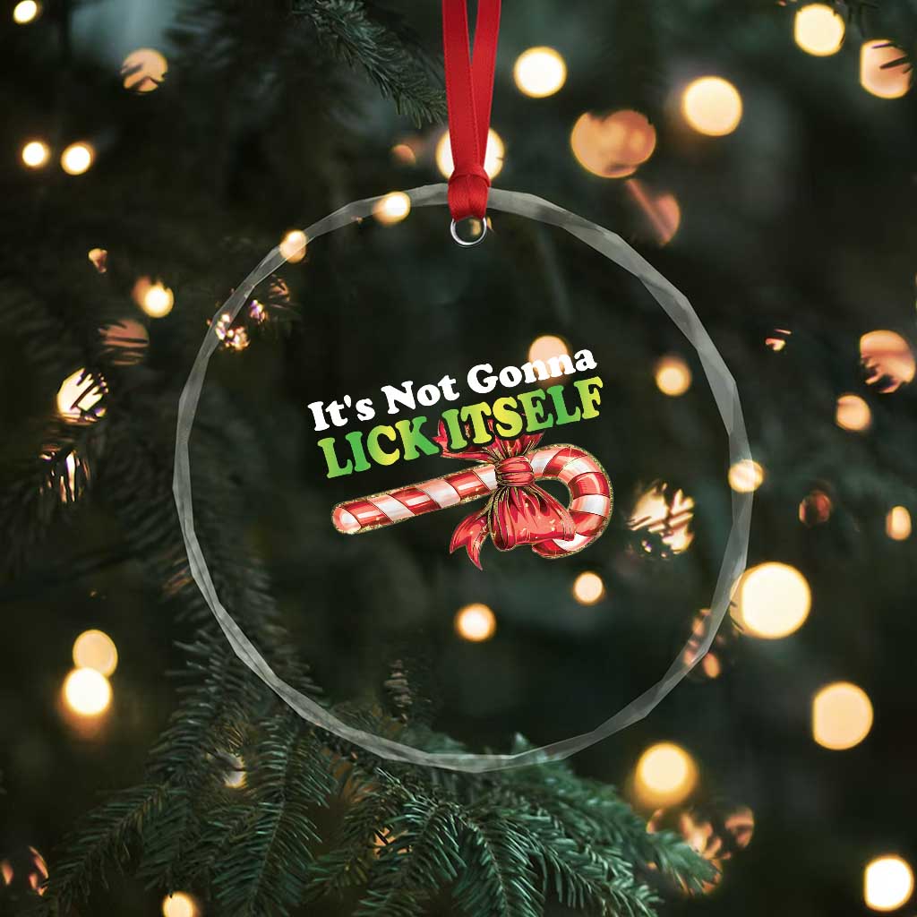 Funny Xmas Candy Cane Crystal Glass Ornament It's Not Gonna Lick Itself TS11