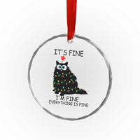 Funny Xmas Cat Crystal Glass Ornament It's Fine I'm Fine Everything Is Fine Meowy Catmas Xmas TS10