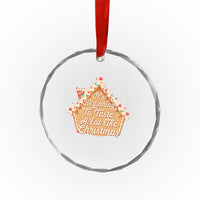 Funny Xmas Cookie Baking Crystal Glass Ornament It's Beginning To Taste A Lot Like Xmas Gingerbread House TS11