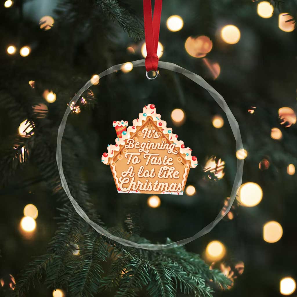 Funny Xmas Cookie Baking Crystal Glass Ornament It's Beginning To Taste A Lot Like Xmas Gingerbread House TS11