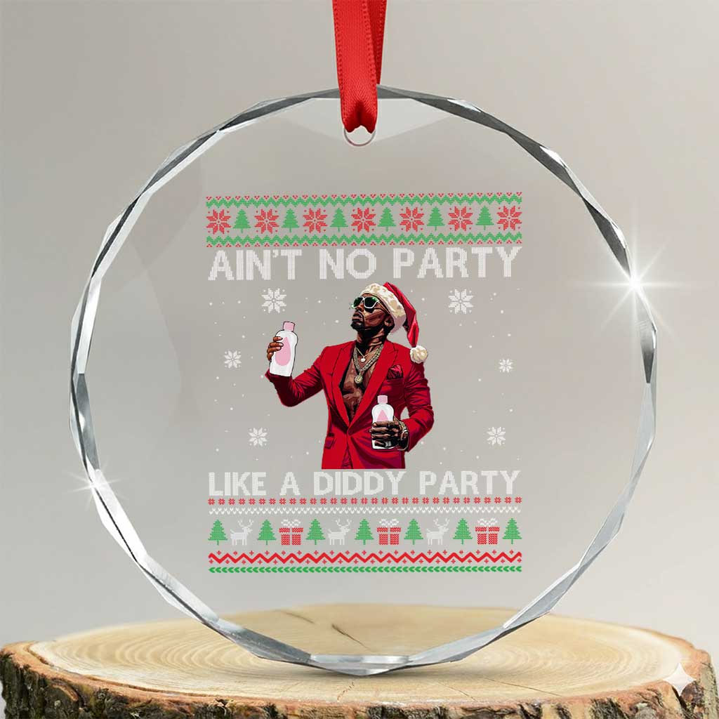 Funny Xmas Crystal Glass Ornament Aint No Party Like A Diddy Party TS10