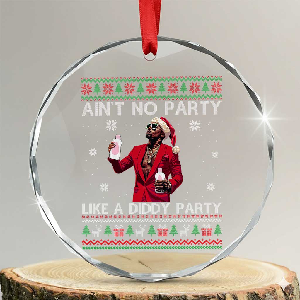 Funny Xmas Crystal Glass Ornament Aint No Party Like A Diddy Party - Wonder Print Shop