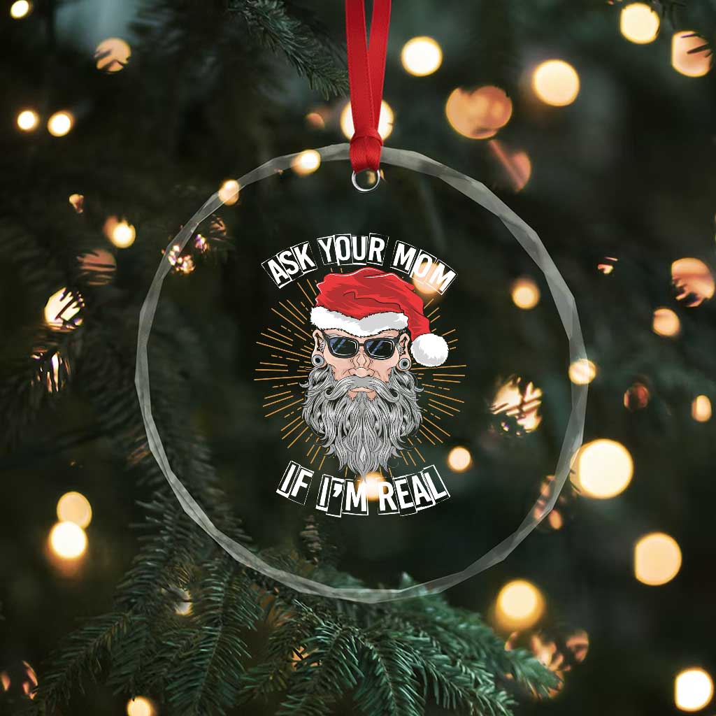 Funny Xmas Crystal Glass Ornament Ask Your Mom If I'm Real Dirty Santa TS09