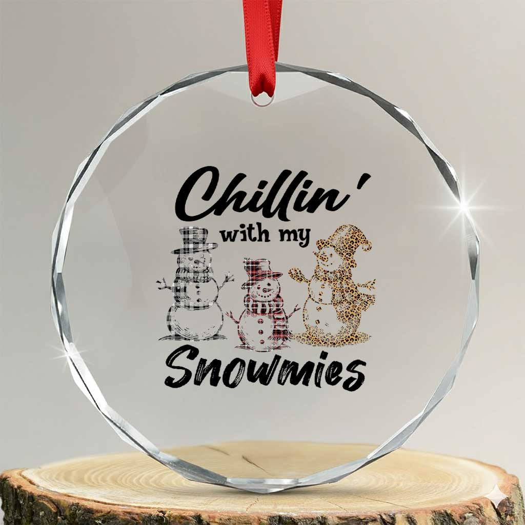 Funny Xmas Crystal Glass Ornament Chilln' With My Snowmies Plaid Snowman TS11