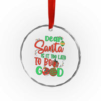 Funny Xmas Crystal Glass Ornament Deer Santa Is It Too Late To Be Good TS09