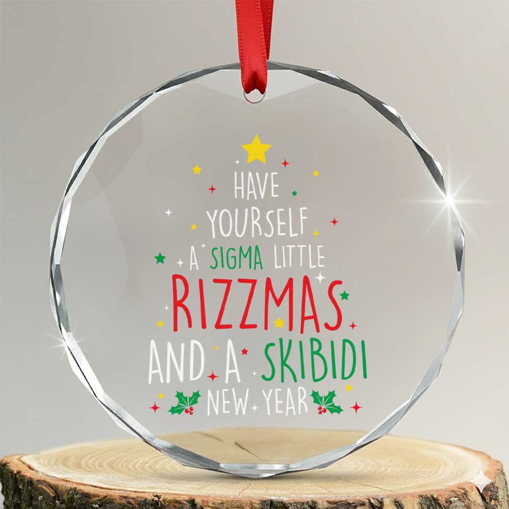 Funny Xmas Crystal Glass Ornament Have Yourself A Sigma Little Rizzmas And A Skibidi New Year - Wonder Print Shop
