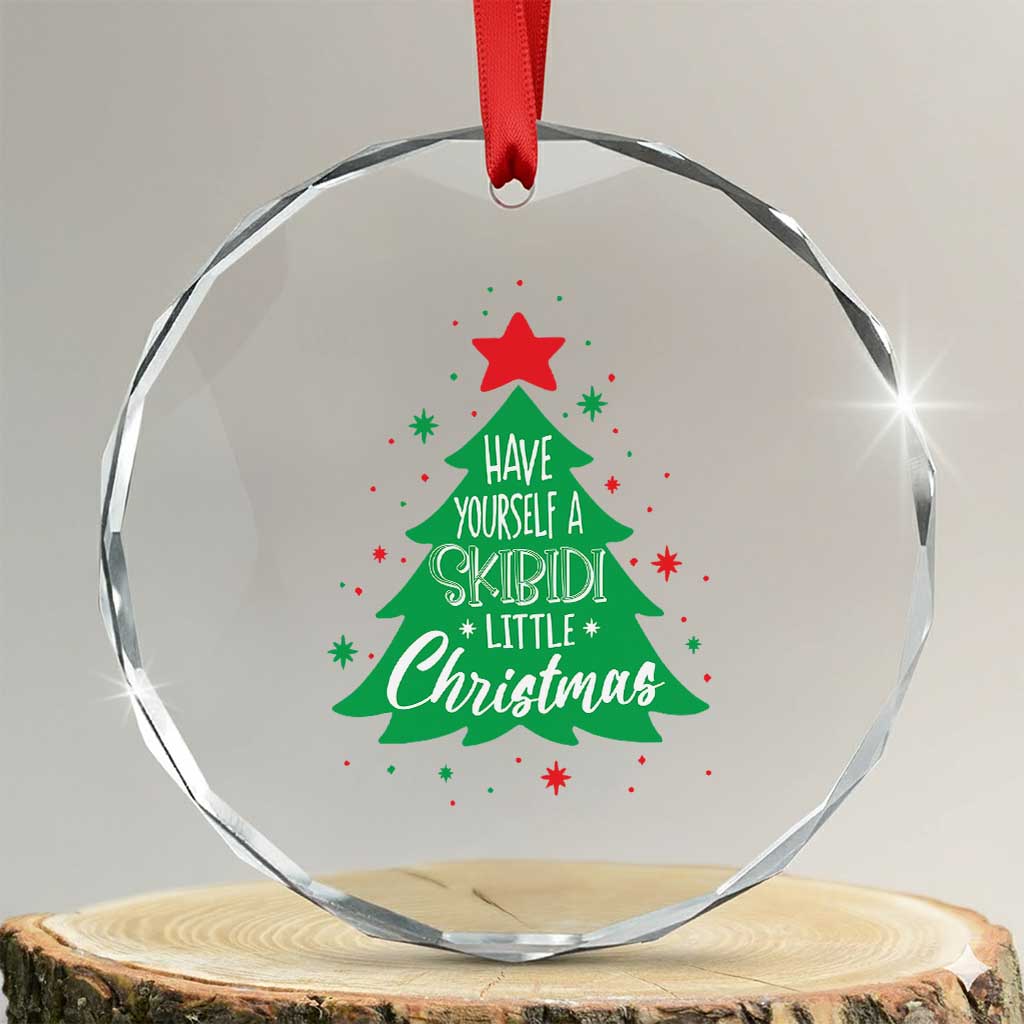 Funny Xmas Crystal Glass Ornament Have Yourself A Skibidi Little Rizzmas TS09