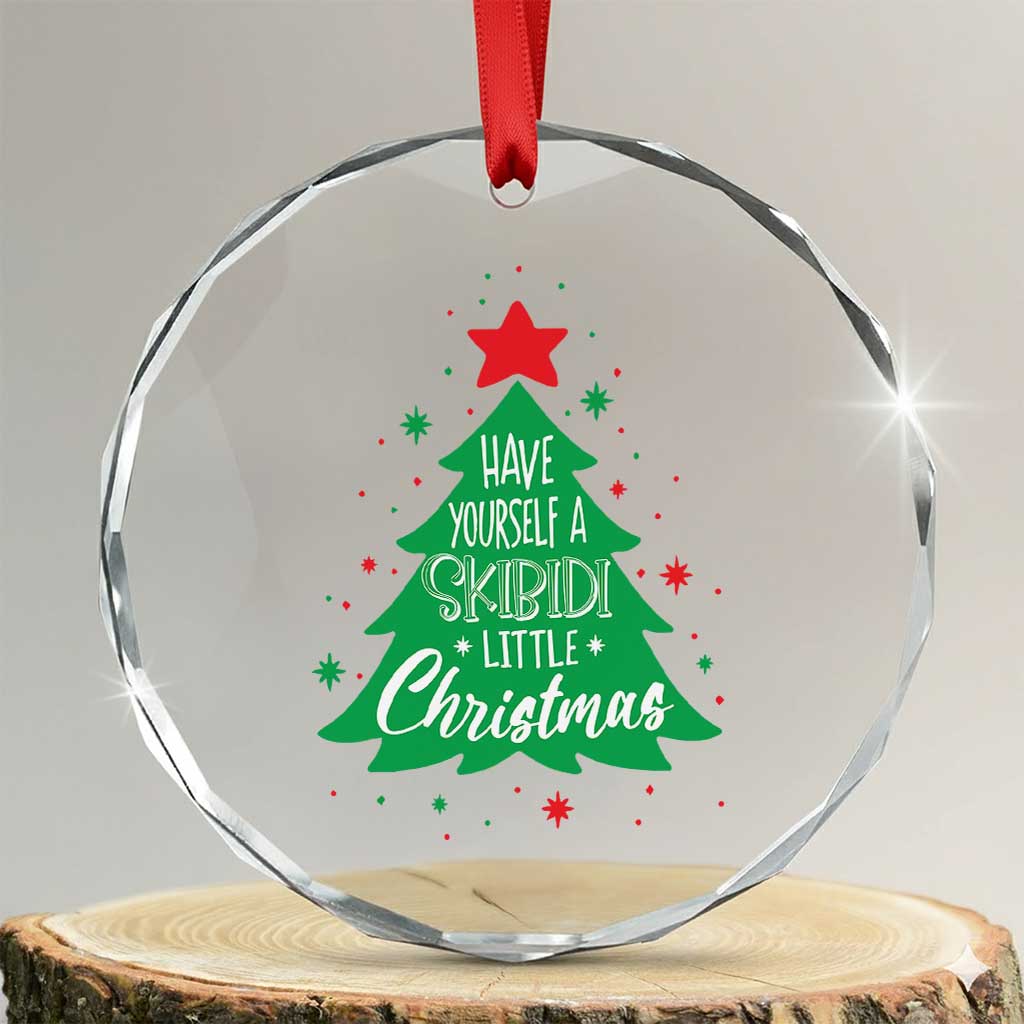 Funny Xmas Crystal Glass Ornament Have Yourself A Skibidi Little Rizzmas - Wonder Print Shop