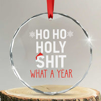 Funny Xmas Crystal Glass Ornament Ho Ho Holy Shit What A Year TS09