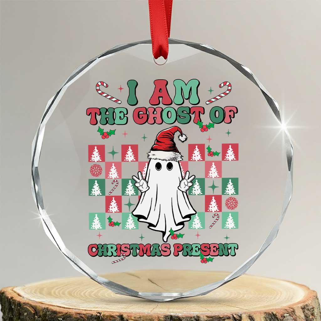 Funny Xmas Crystal Glass Ornament I Am The Ghost Of Christmas Present TS09