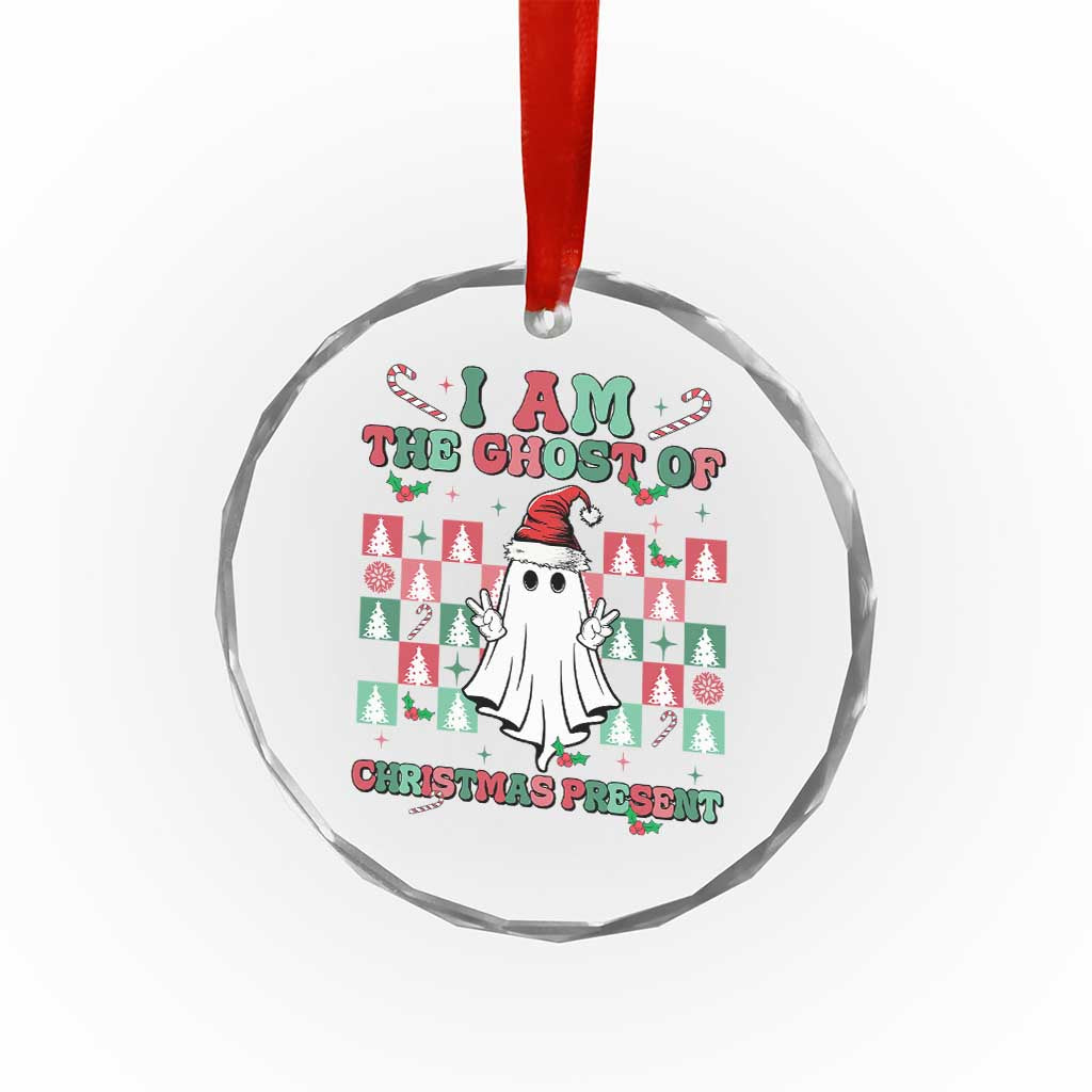 Funny Xmas Crystal Glass Ornament I Am The Ghost Of Christmas Present TS09