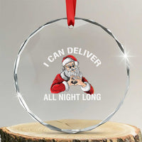 Funny Xmas Crystal Glass Ornament I Can Deliver All Night Long TS09
