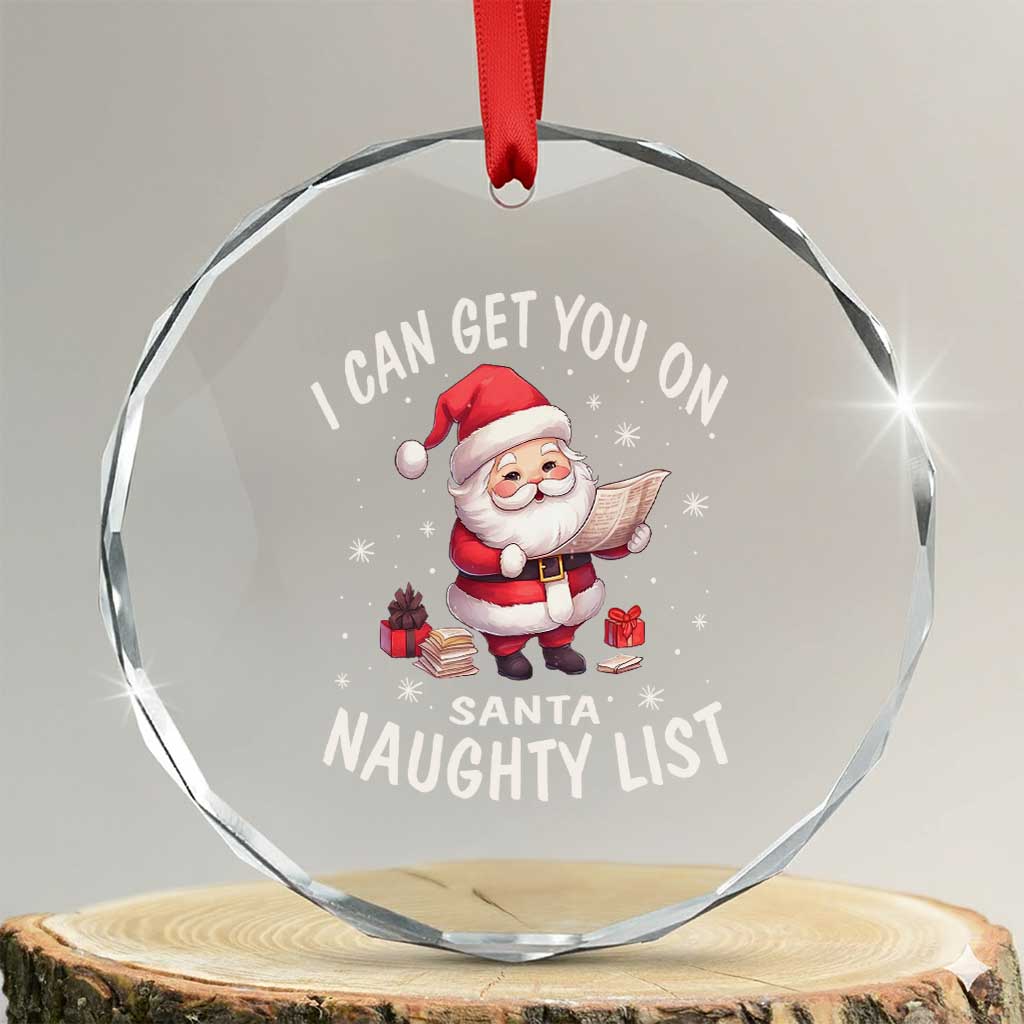 Funny Xmas Crystal Glass Ornament I Can Get You On The Naughty List Cute Santa TS09