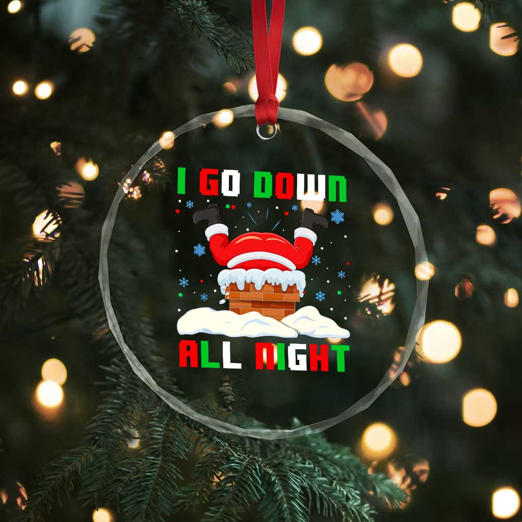 Funny Xmas Crystal Glass Ornament I Go Down All Night Santa Chimney TS11