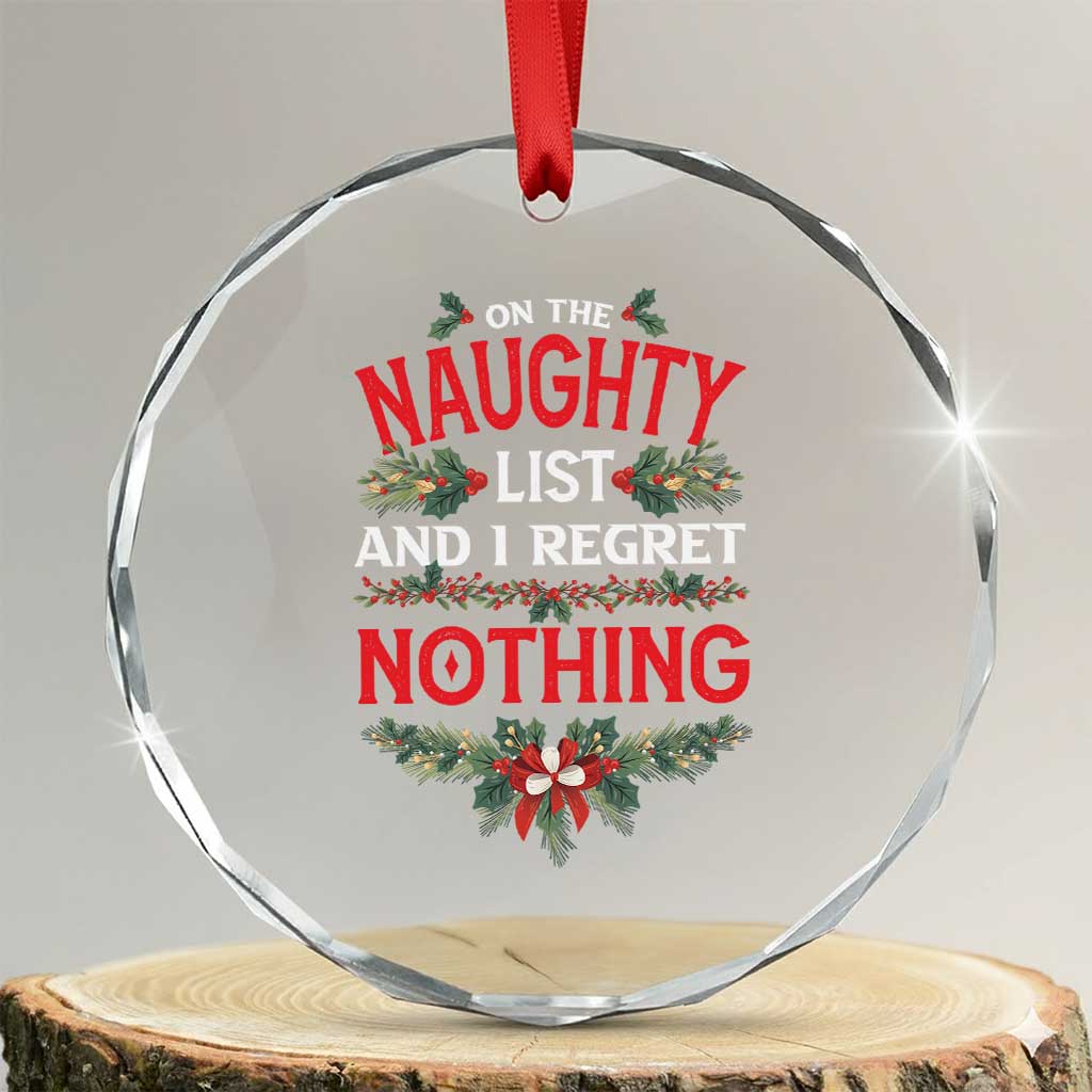 Funny Xmas Crystal Glass Ornament I'm On The Naughty List And I Regret Nothing Mistletoe TS11
