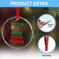 Funny Xmas Crystal Glass Ornament No Cap BRUH Merry Skibidi Rizzmas TS09