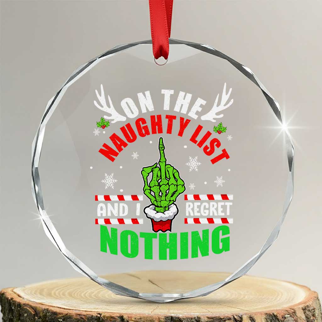 Funny Xmas Crystal Glass Ornament On The List Of Naughty And I Regret Nothing Christmas TS10